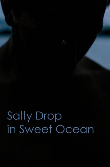 Salty Drop in Sweet Ocean Salty Drop in Sweet Ocean