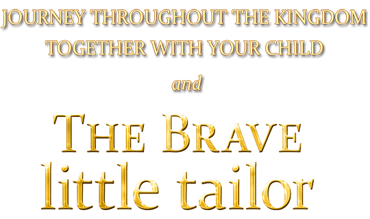 The Brave Little Tailor (by the Brothers Grimm)